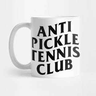 Anti Pickleball Tennis Club Mug